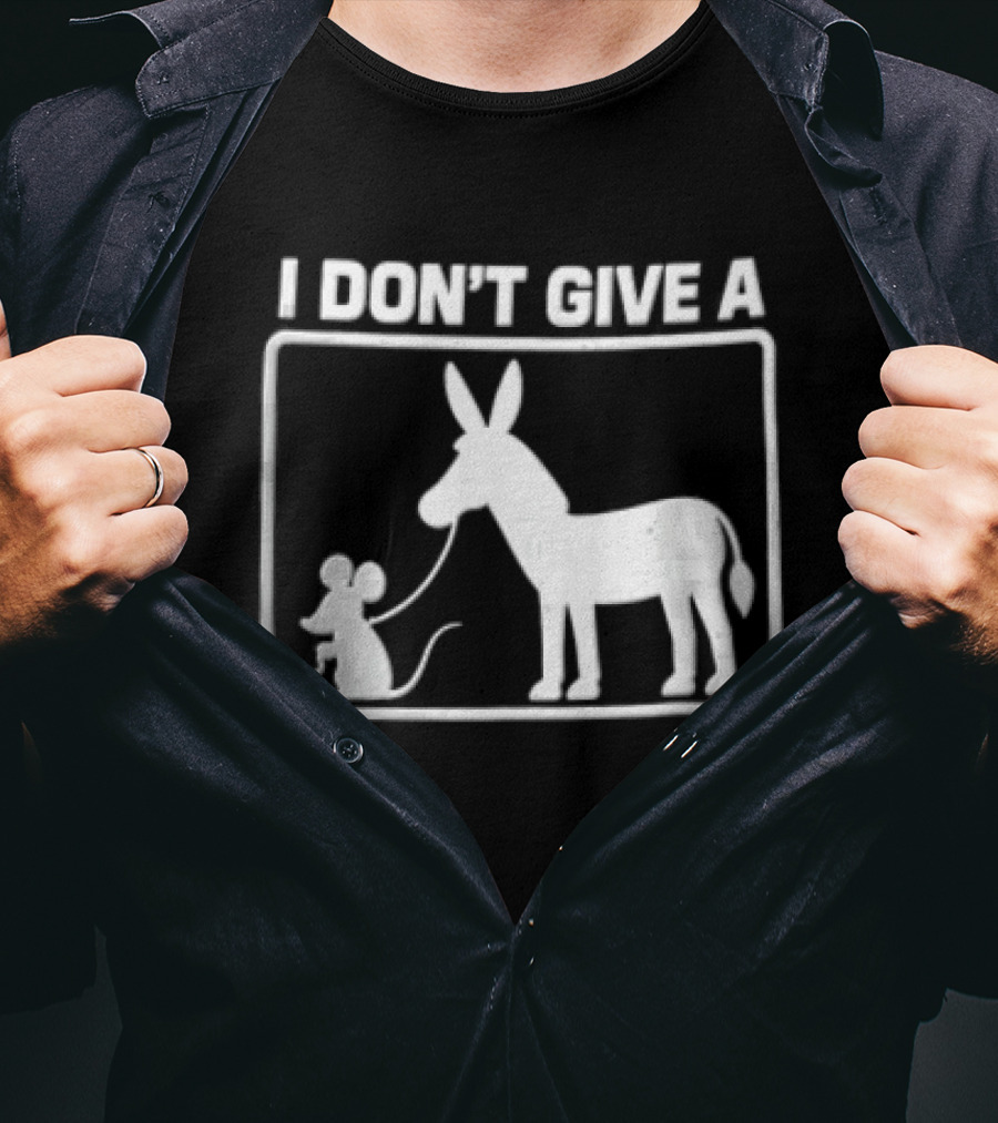 I Dont Give A Donkey And Mouse Fun Phrase T-Shirt