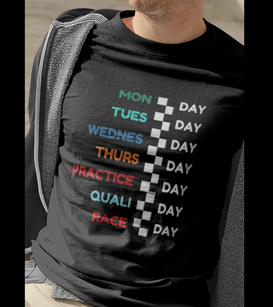 F1 Race Week Schedule Monday To Race Day Practice Quali T-Shirt