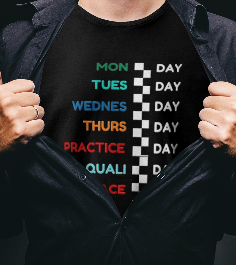 F1 Race Week Schedule Monday To Race Day Practice Quali T-Shirt