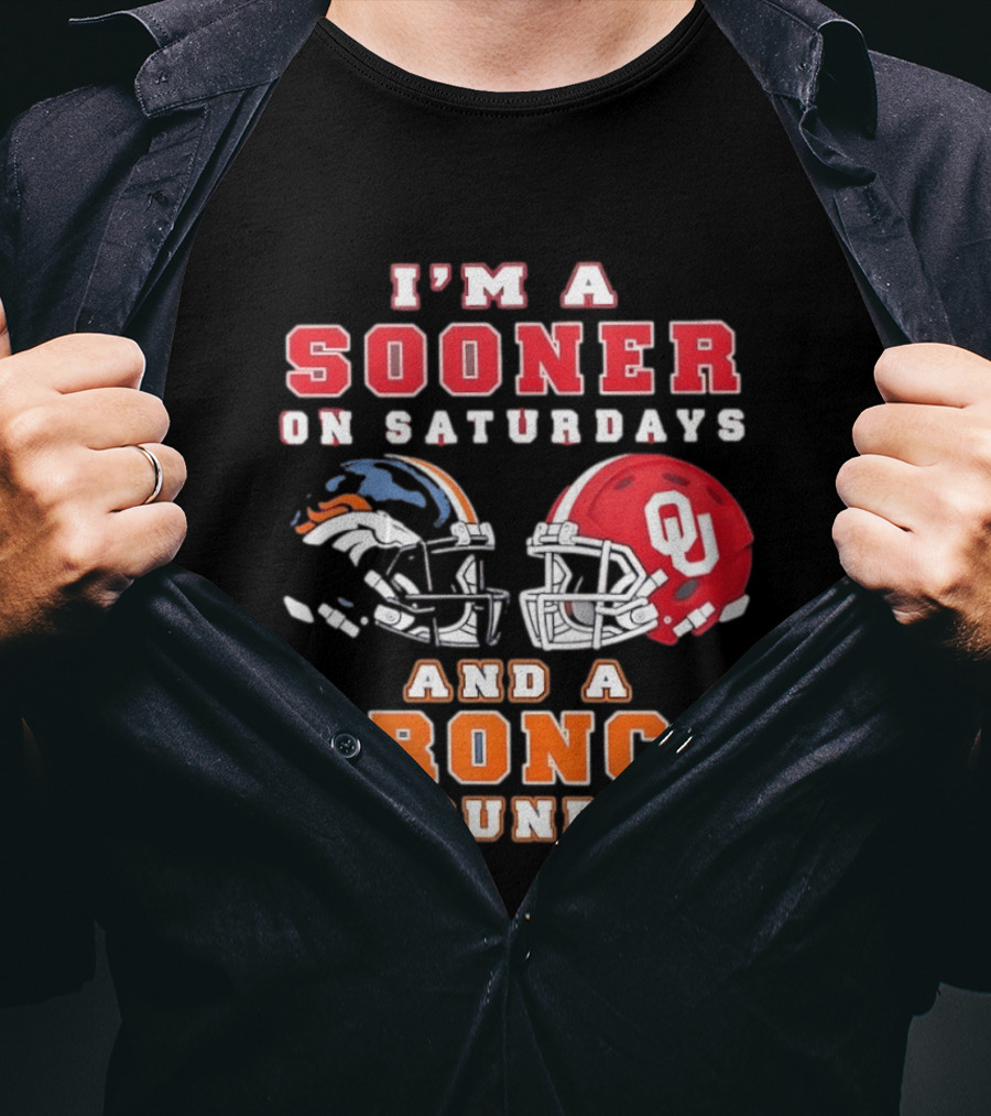I'm A Sooner On Saturdays And A Bronco On Sundays Football Helmets T-Shirt