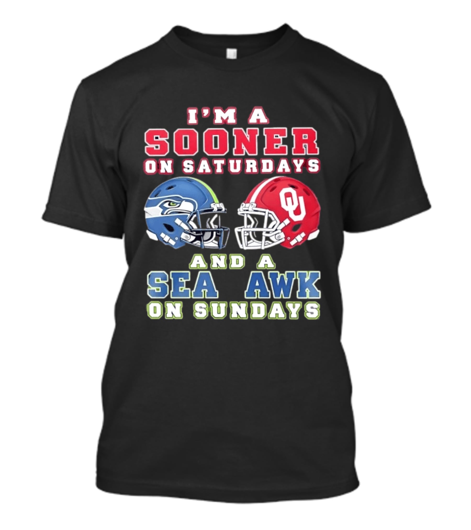I'm A Sooner On Saturdays And A Seahawk On Sundays Football Helmet Fan Gear T-Shirt