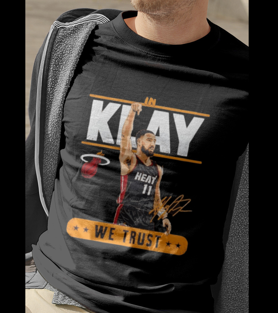In Klay Miami Heat 11 We Trust T-Shirt