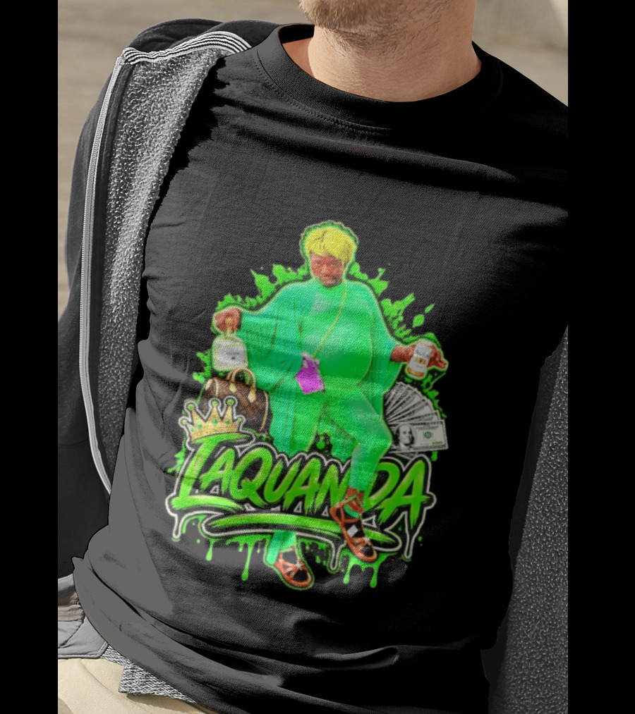 Laquanda Crown Cash And Drink Camo Green Style Badass T-Shirt