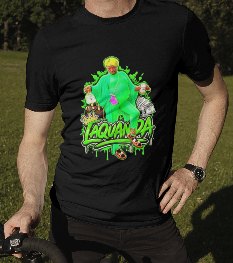 Laquanda Crown Cash And Drink Camo Green Style Badass T-Shirt