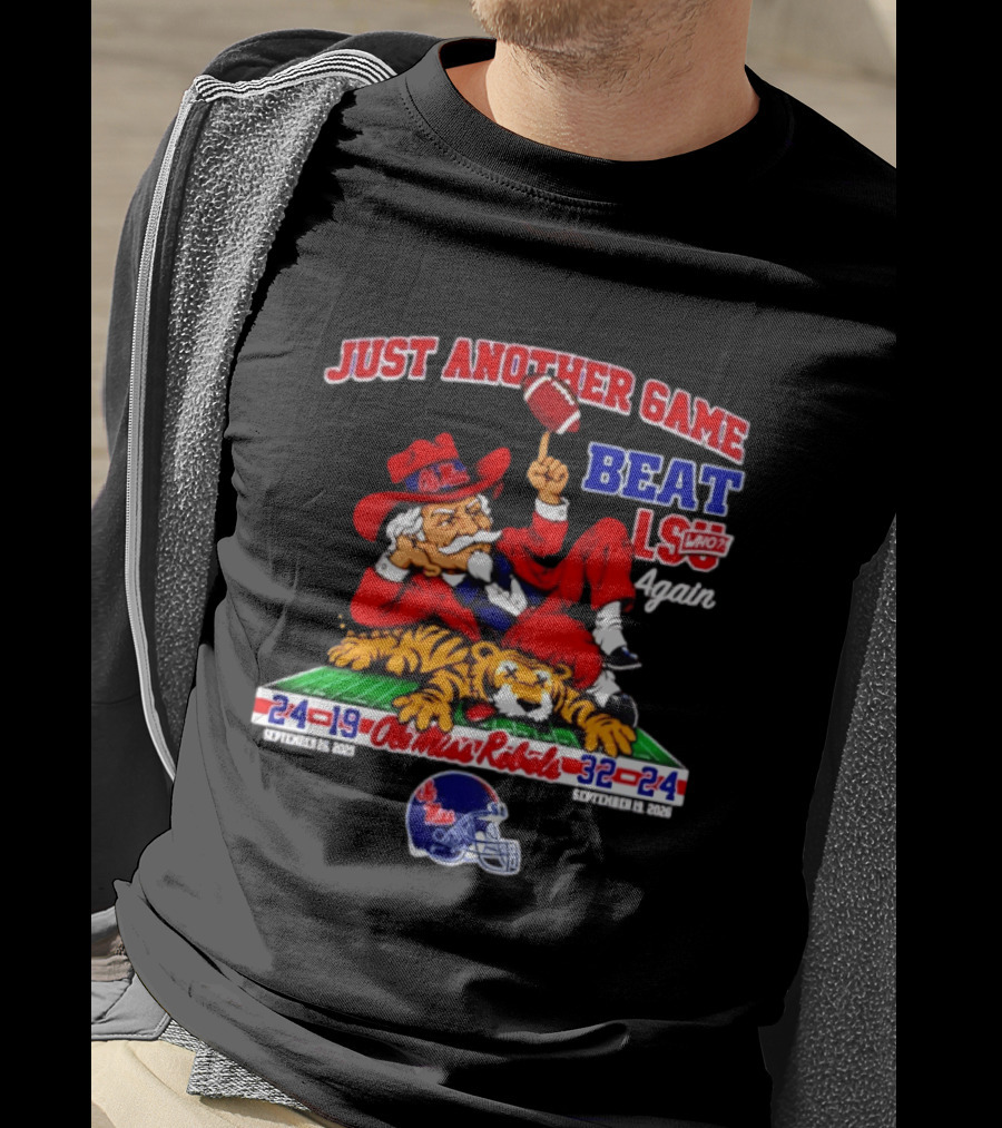 Just Another Game Beat LSU Again Ole Miss Rebels Victory September 30 2023 T-Shirt