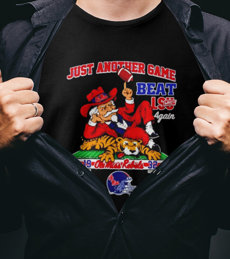 Just Another Game Beat LSU Again Ole Miss Rebels Victory September 30 2023 T-Shirt