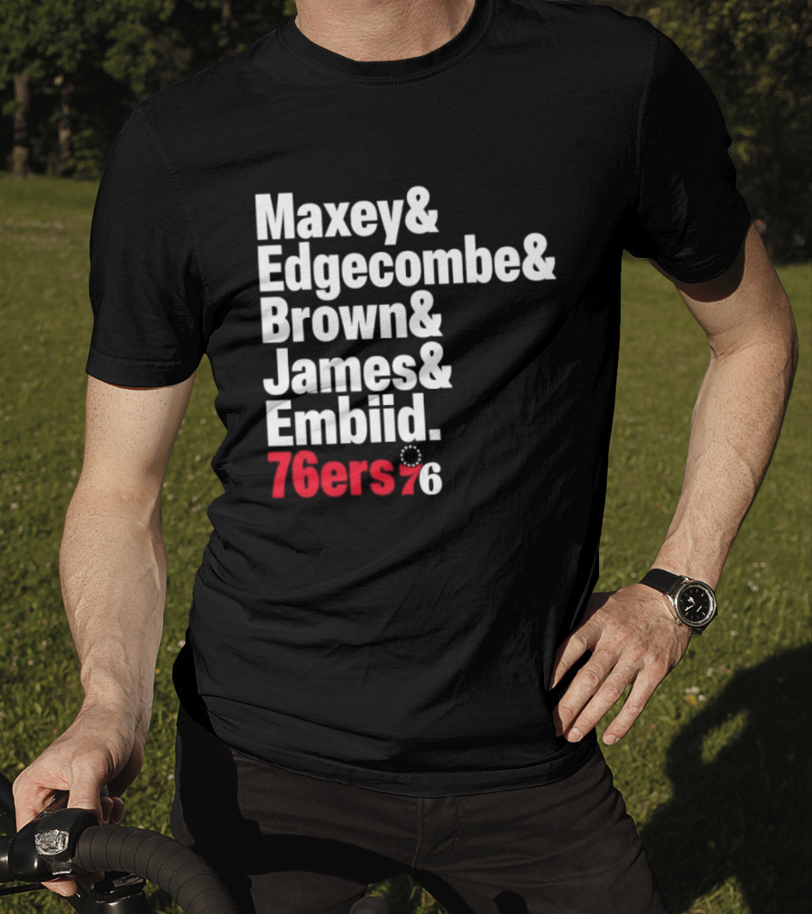 Philadelphia 76ers 2026 Maxey Edgecombe Brown James Embiid Lineup 76ers T-Shirt