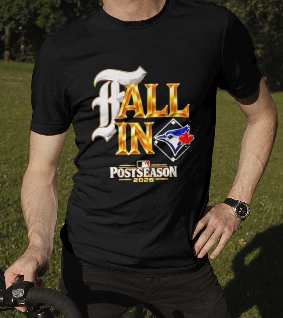 Fall In Toronto Blue Jays 2026 MLB Postseason T-Shirt