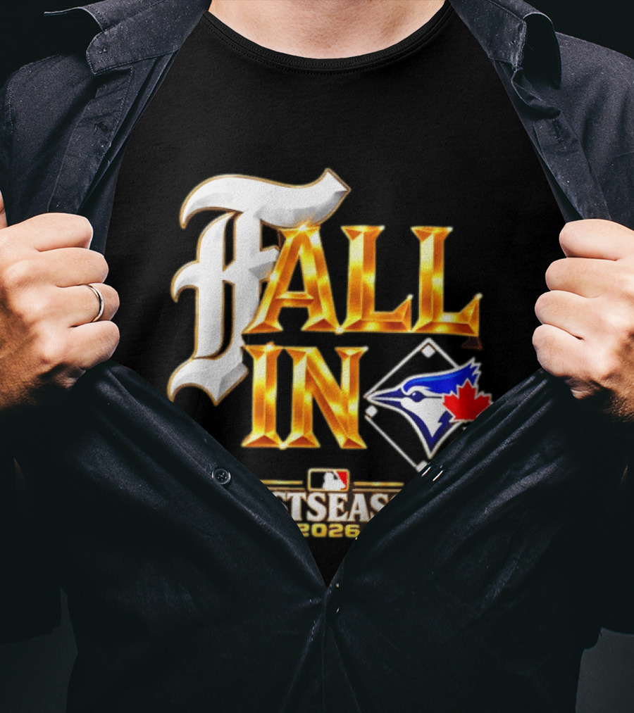 Fall In Toronto Blue Jays 2026 MLB Postseason T-Shirt