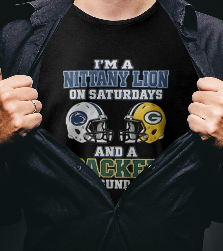 I'm A Nittany Lion On Saturdays And A Packer On Sundays Football Fans T-Shirt