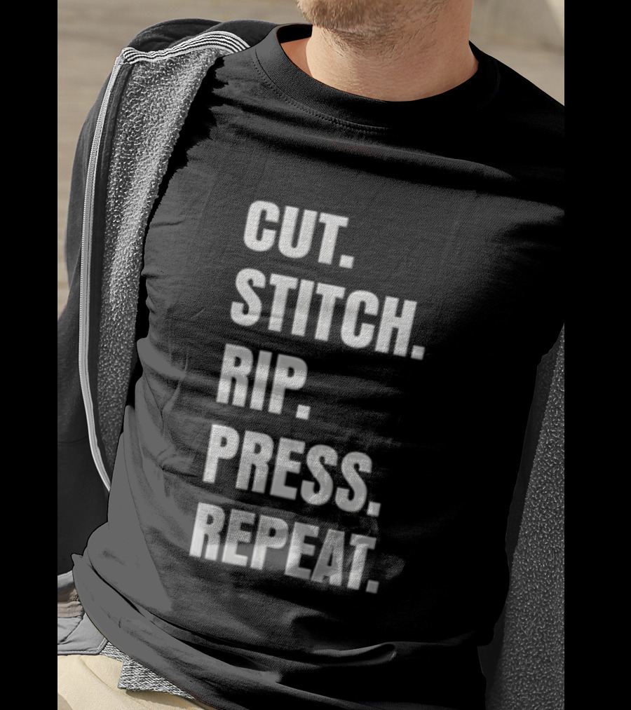 CUT STITCH RIP PRESS REPEAT White Sans Serif T-Shirt