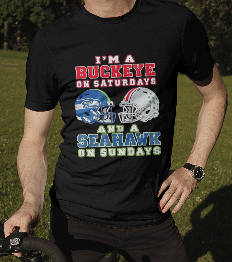 I'm A Buckeye On Saturdays And A Seahawk On Sundays Football Helmets T-Shirt