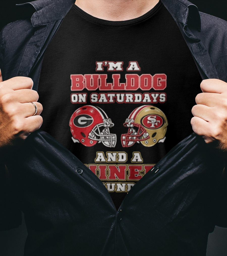 Georgia Bulldogs Saturdays San Francisco 49ers Sundays Fan Gear T-Shirt