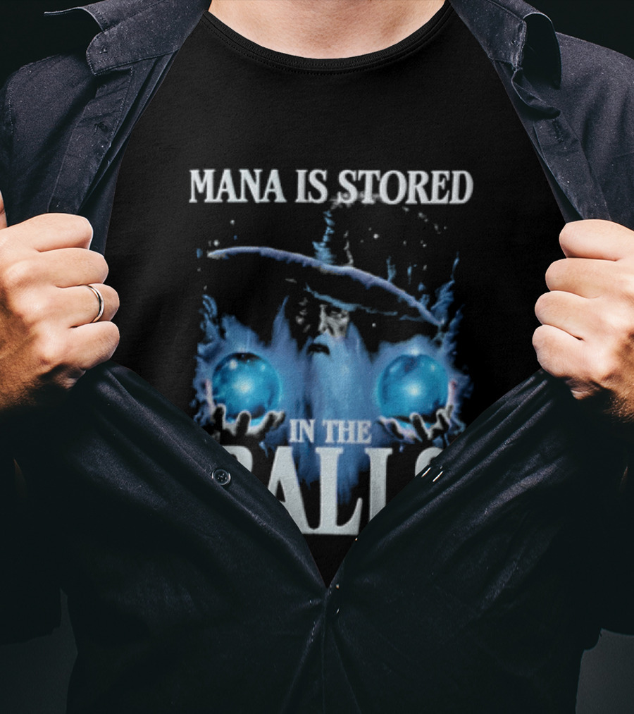 Mana Is Stored In The Balls Ice And Magic T-Shirt