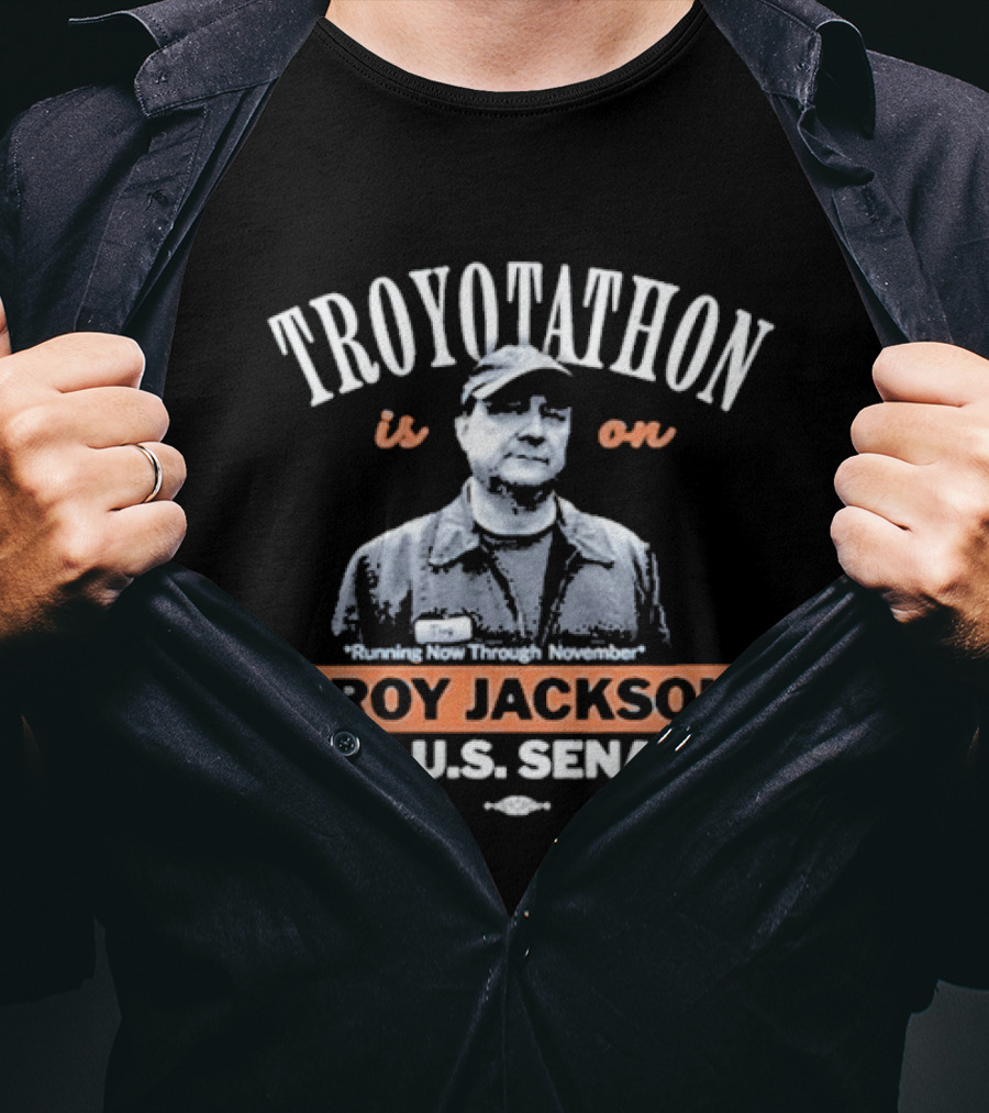 Troyotathon Is On Troy Jackson Running Now Through November For U.S. Senate T-Shirt