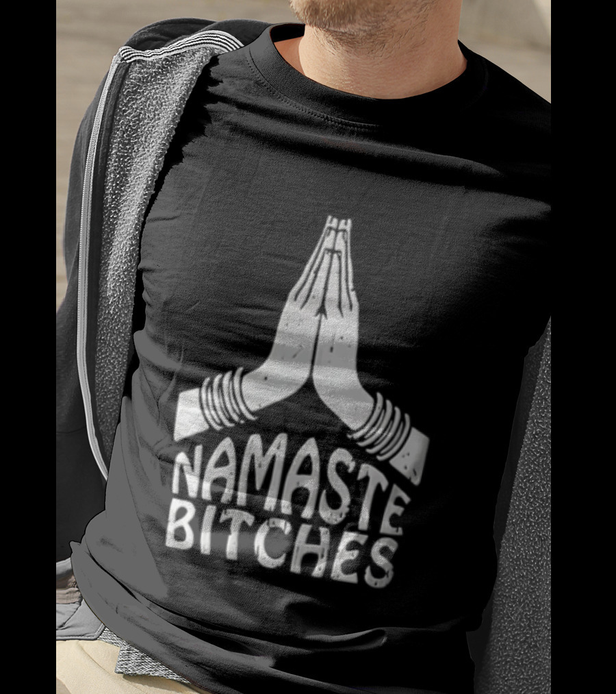 Pupiloves Namaste Bitches Funny Yoga Meditation Humor T-Shirt