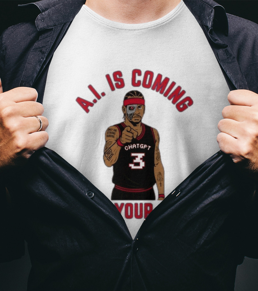 Allen Iverson A.I. Is Coming For Your Job ChatGPT Basketball Tattoo T-Shirt
