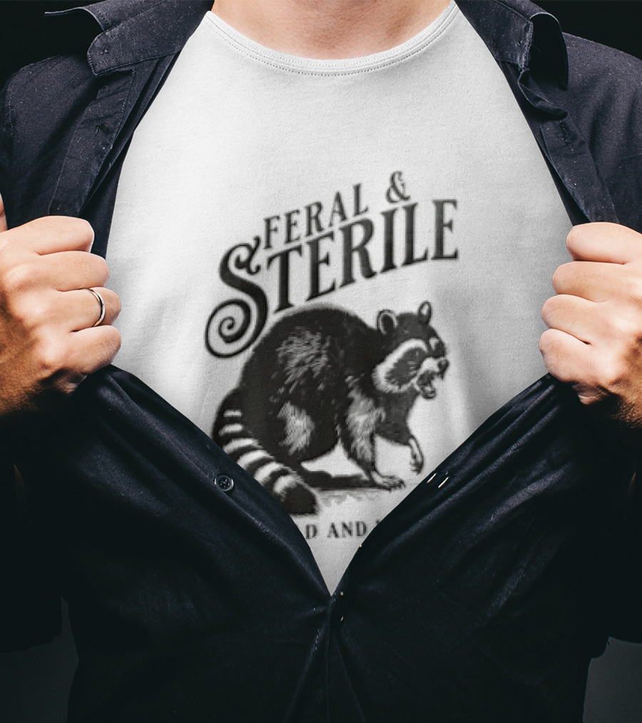 Feral And Sterile Living Wild And Womb Free Raccoon Snarling T-Shirt