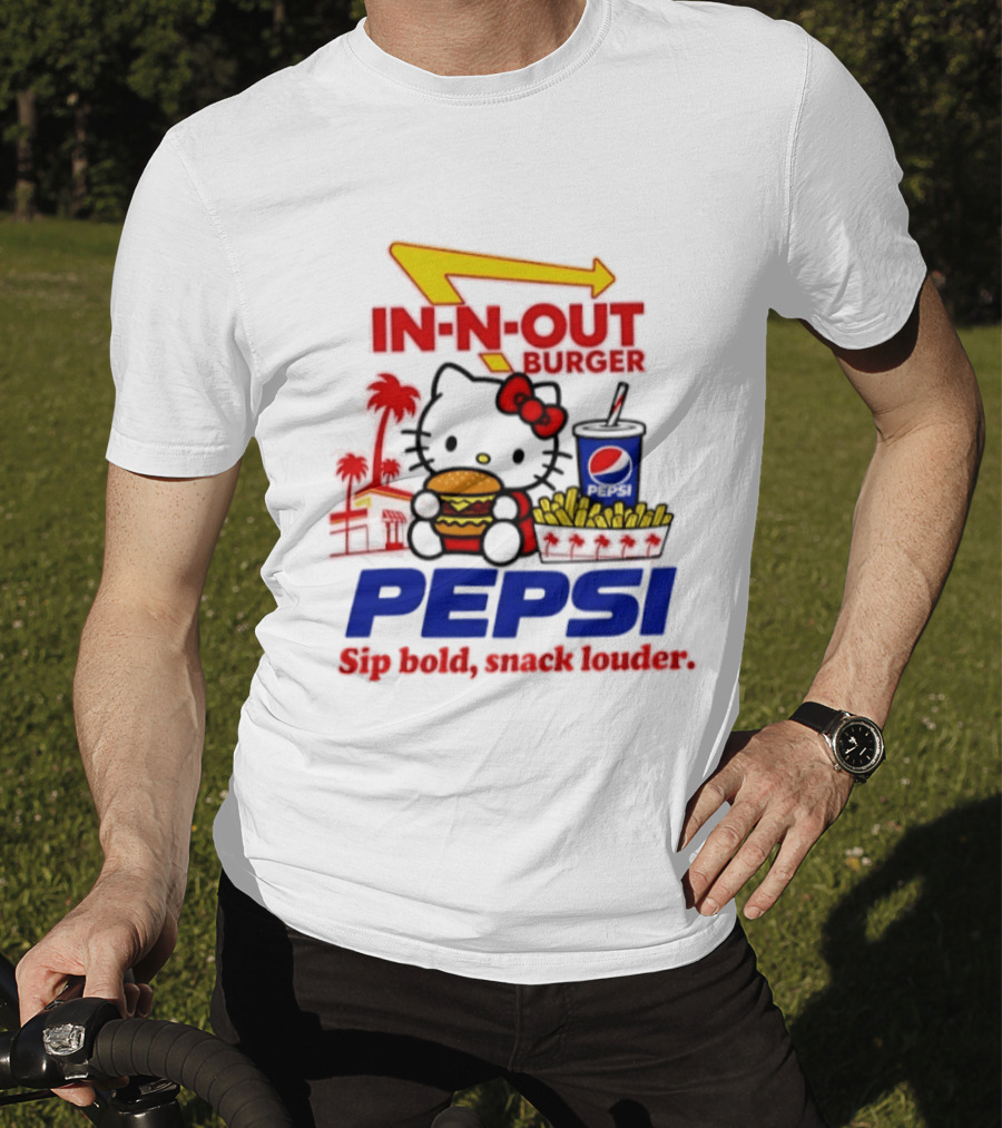 In N Out Burger Pepsi Hello Kitty Sip Bold Snack Louder T-Shirt