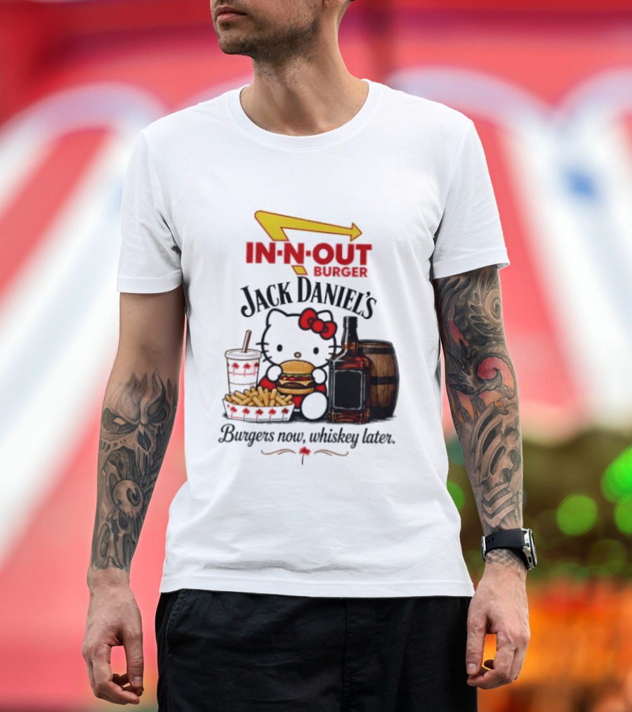 In N Out Hello Kitty Jack Daniel's Burgers Now Whiskey Later T-Shirt