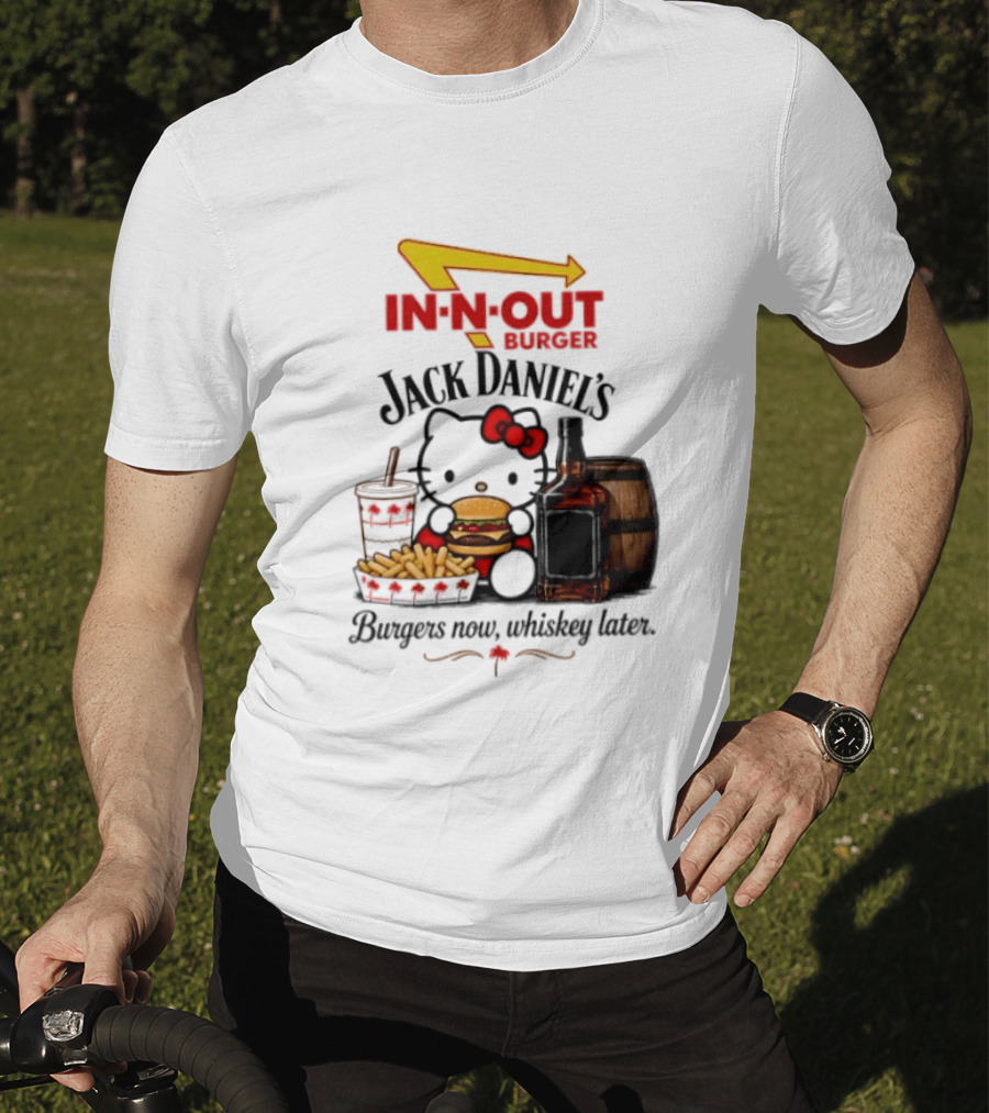 In N Out Hello Kitty Jack Daniel's Burgers Now Whiskey Later T-Shirt