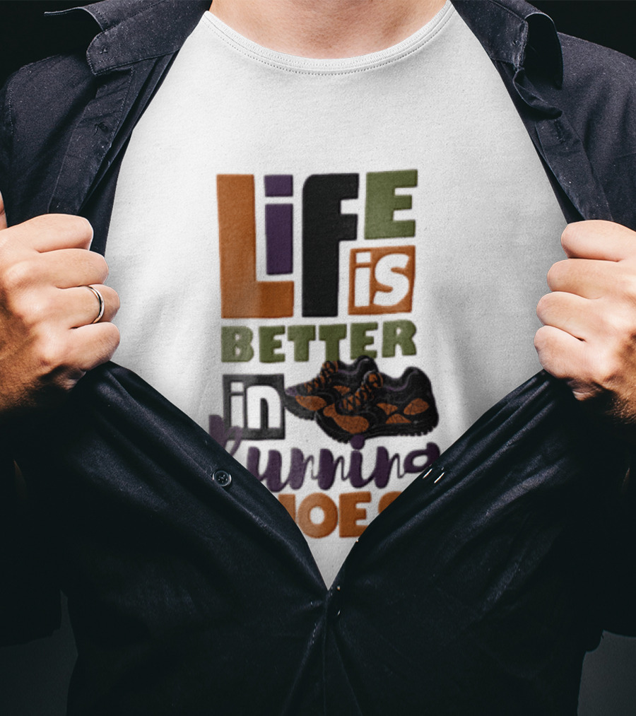 Life Is Better In Running Shoes Pair Of Sneakers T-Shirt