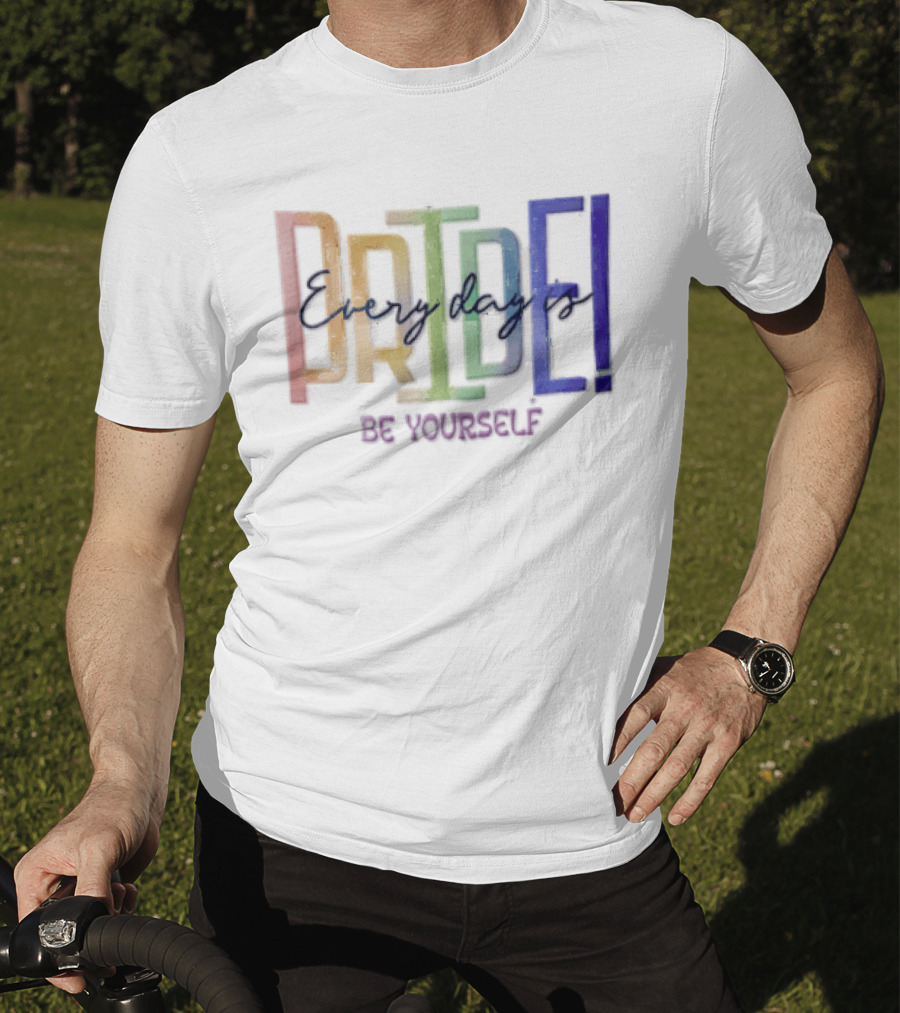 Pride Rainbow Every Day Is BE Yourself T-Shirt