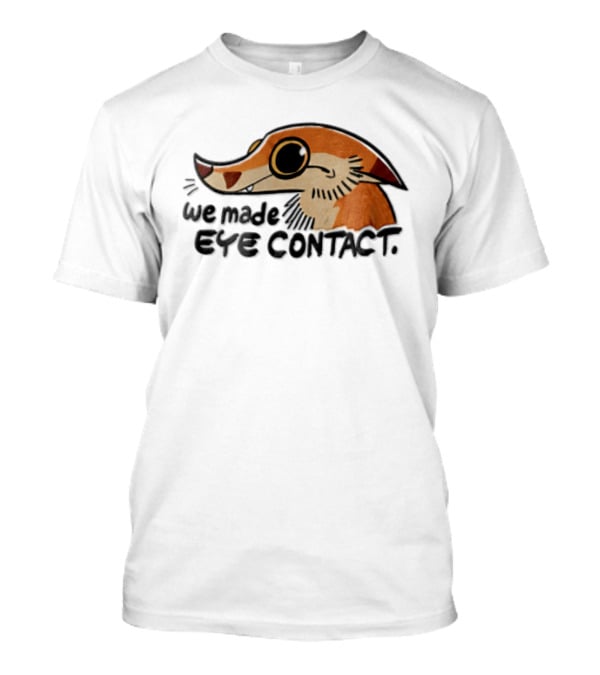We Made EYE Contact Cartoon Orange Long Snouted Creature T-Shirt