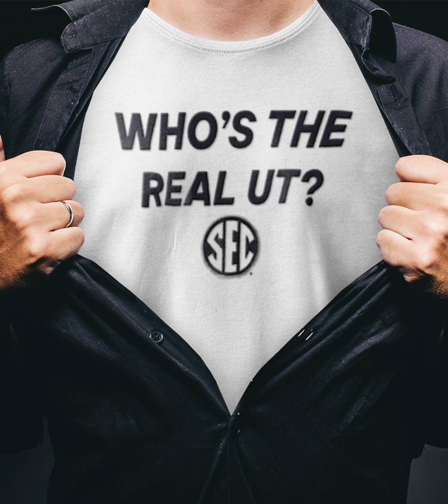 Who's The Real UT SEC Football Rivalry T-Shirt