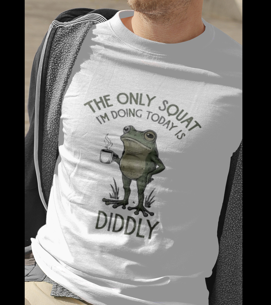 Frog The Only Squat I'm Doing Today Is Diddly Coffee T-Shirt
