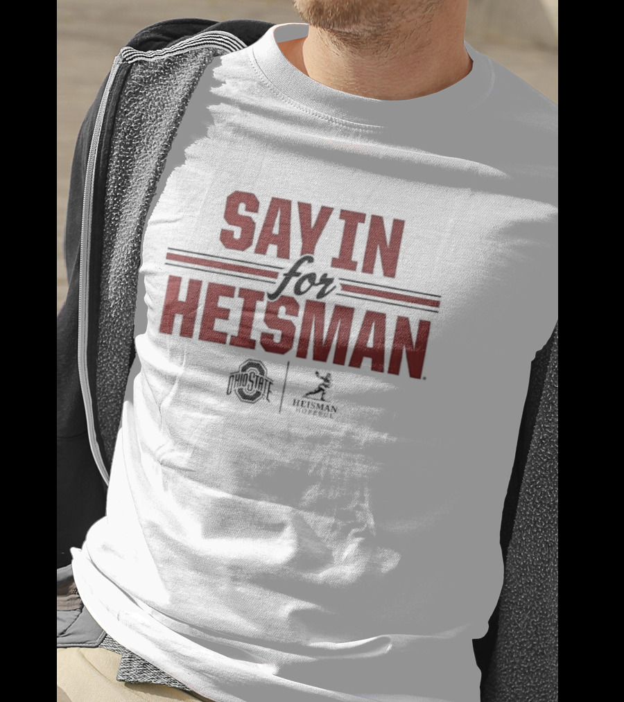 Ohio State Buckeyes Sayin For Heisman 2026 Football T-Shirt