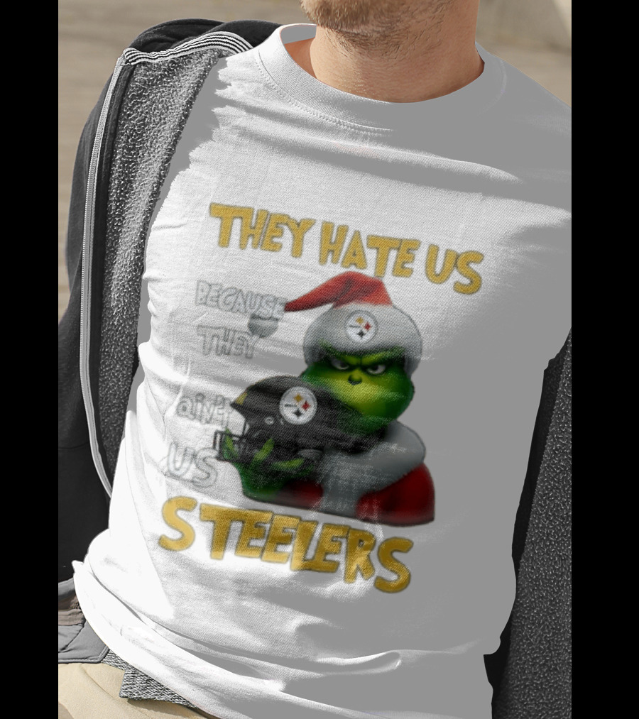 Pittsburgh Steelers Grinch They Hate Us Because They Ain't Us Steelers Christmas T-Shirt