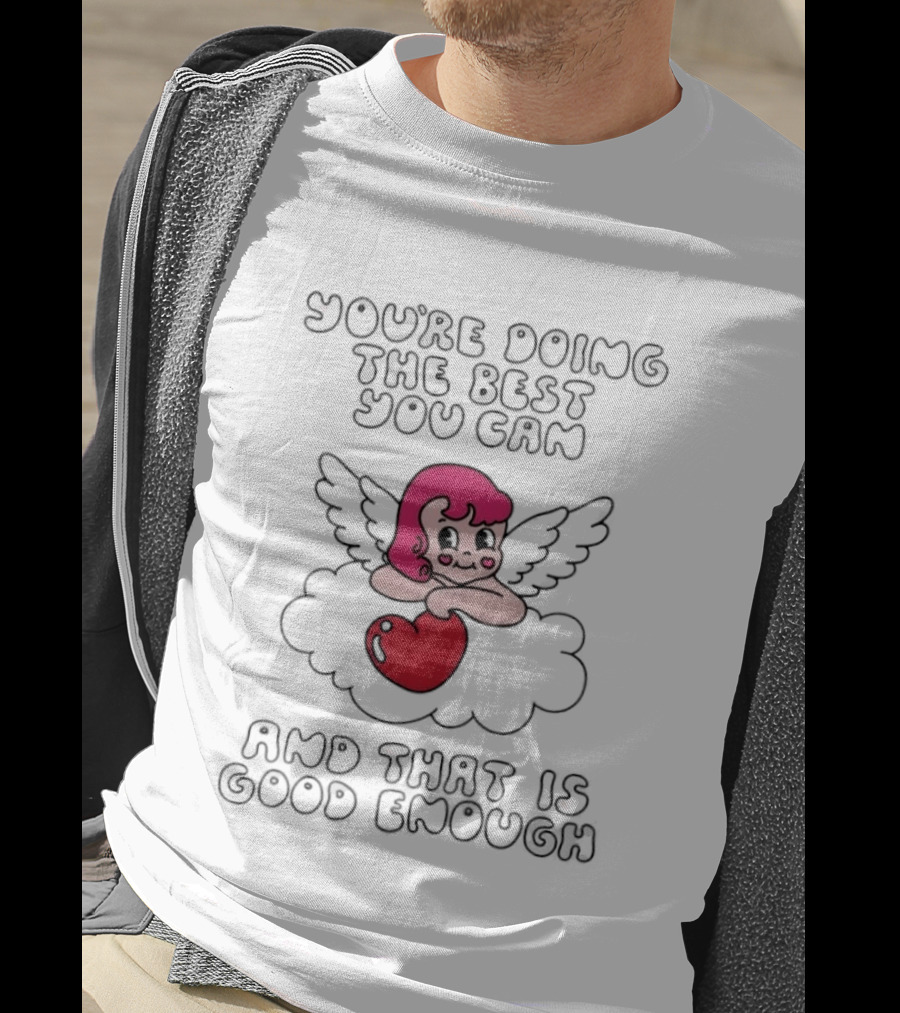 You're Doing The Best You Can And That Is Good Enough Angel With Pink Hair And Heart Cloud T-Shirt