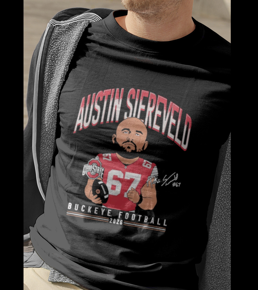 2026 Austin Siereveld No 67 Buckeye Football Ohio State T-Shirt