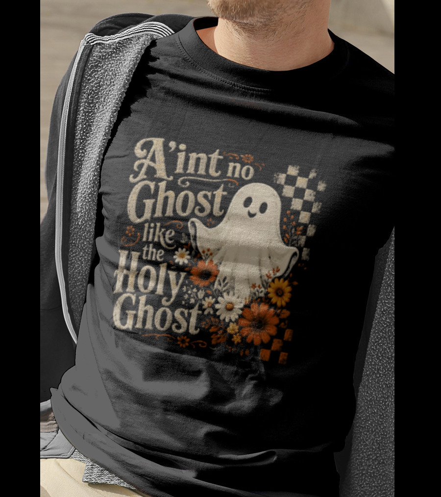 Aint No Ghost Like The Holy Ghost Ghost Flowers Checkered T-Shirt