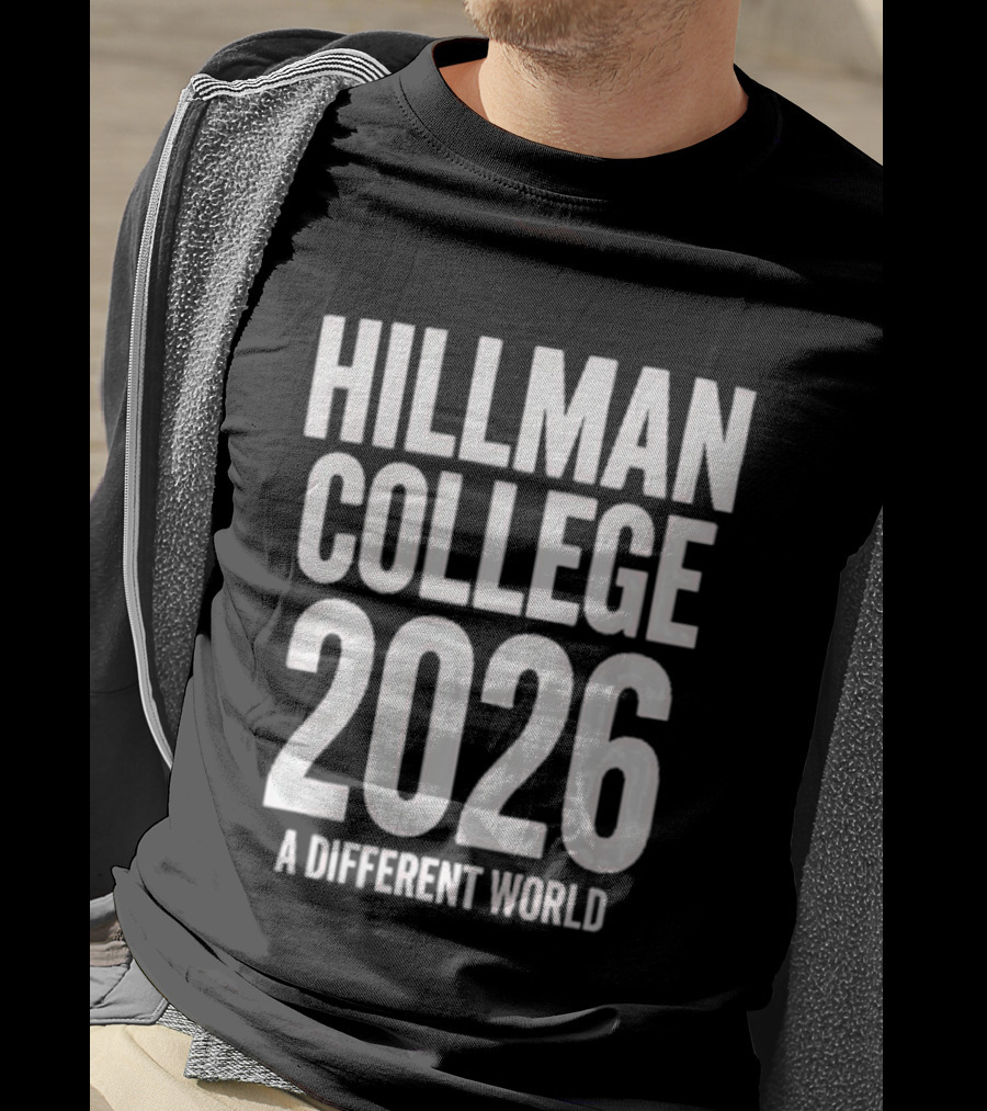 Hillman College 2026 A Different World Class Of 2026 T-Shirt