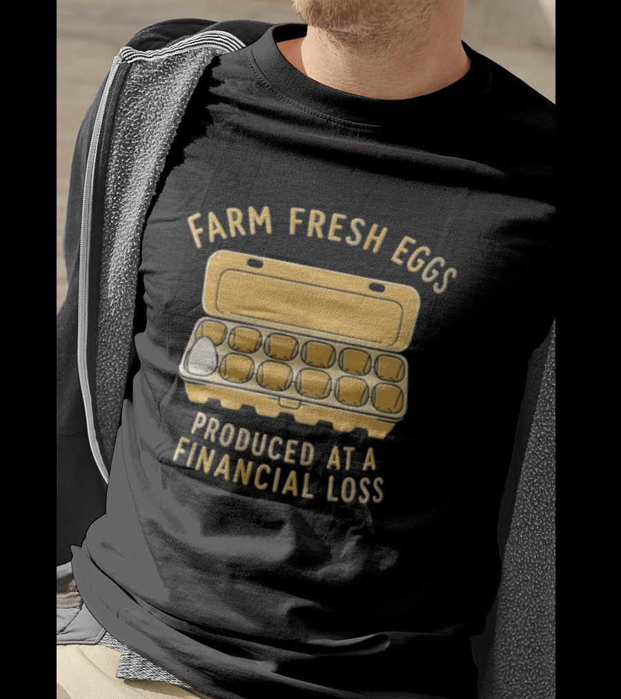 Farm Fresh Eggs Produced At A Financial Loss Egg Carton Single White Egg T-Shirt