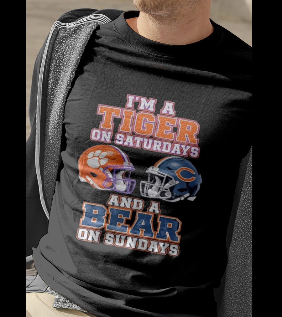 I'm A Tiger On Saturdays And A Bear On Sundays Clemson Tigers Chicago Bears Helmet Fan Gear T-Shirt