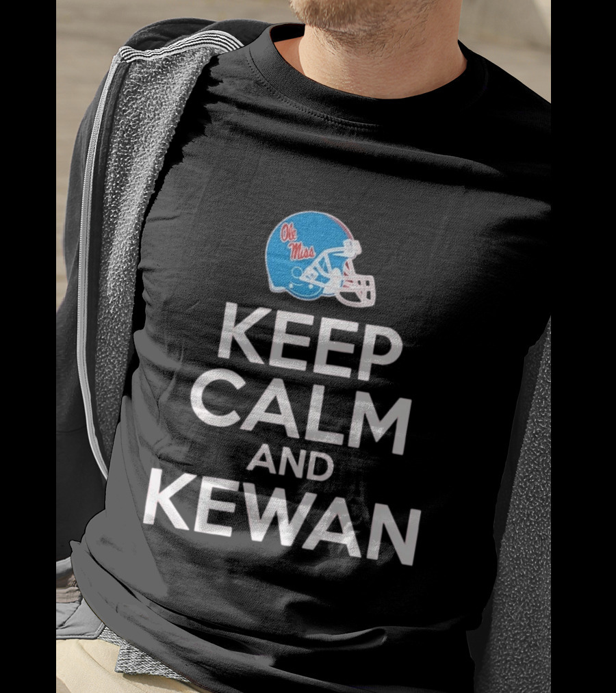 Ole Miss Rebels Football Keep Calm And Kewan Helmet T-Shirt