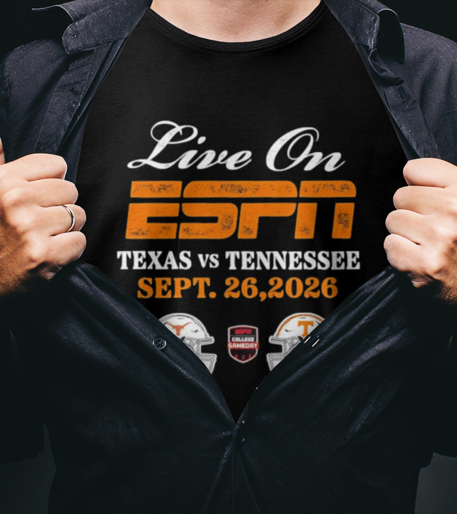 Live On ESPN Texas Vs Tennessee Sept. 26, 2026 College Gameday T-Shirt