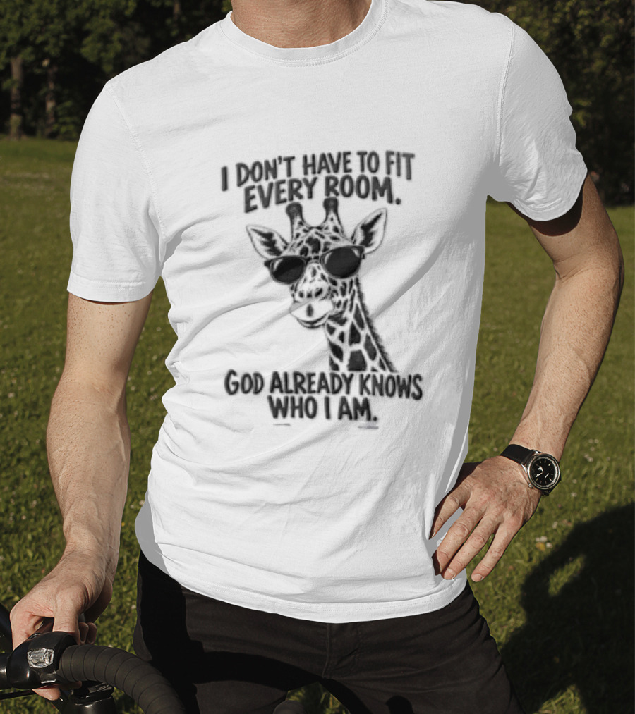 I Dont Have To Fit Every Room God Already Knows Who I Am Deer T-Shirt