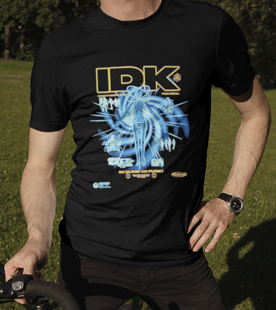IDK I Don't Know Shit For Real Im Dumb As Fuck Futuristic X Ray Blueprint T-Shirt