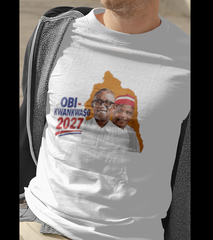 Obi Kwankwaso 2027 Campaign Political Movement With Leadership T-Shirt