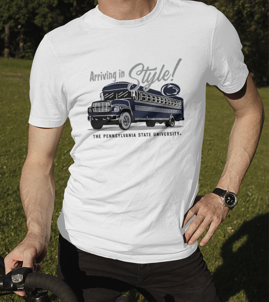 Arriving In Style The Pennsylvania State University Bus T-Shirt