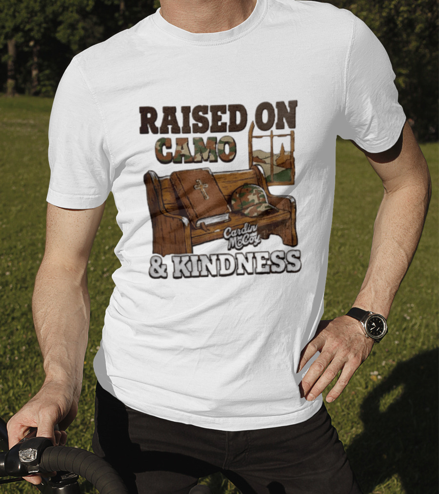 Raised On Camo And Kindness Cardin McCoy Bible Church Bench T-Shirt