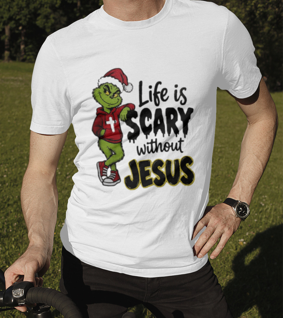 Life Is Scary Without Jesus Grinch Christmas Santa Hat T-Shirt
