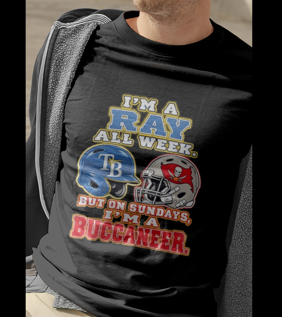 I'm A Ray All Week But On Sundays I'm A Buccaneer B Helmet Football Fan T-Shirt
