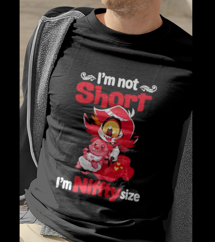 I'm Not Short I'm Niffty Size T-Shirt