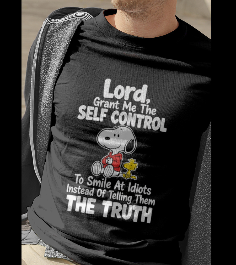 Lord Grant Me The Self Control To Smile At Idiots Instead Of Telling Them The Truth Snoopy And Woodstock T-Shirt