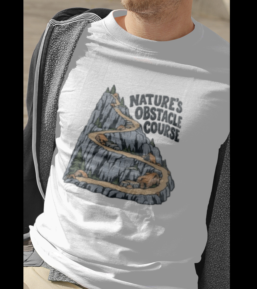 Nature's Obstacle Course Mountain Path Adventure T-Shirt